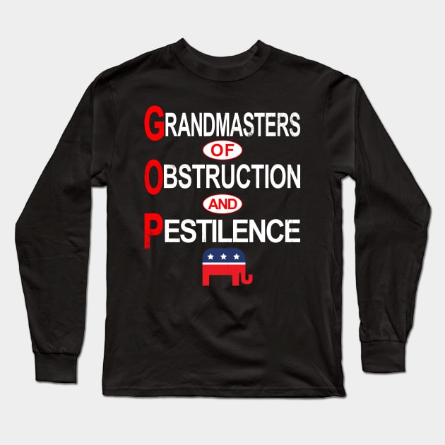 GOP - Grandmasters of Obstruction and Pestilence Long Sleeve T-Shirt by Blended Designs